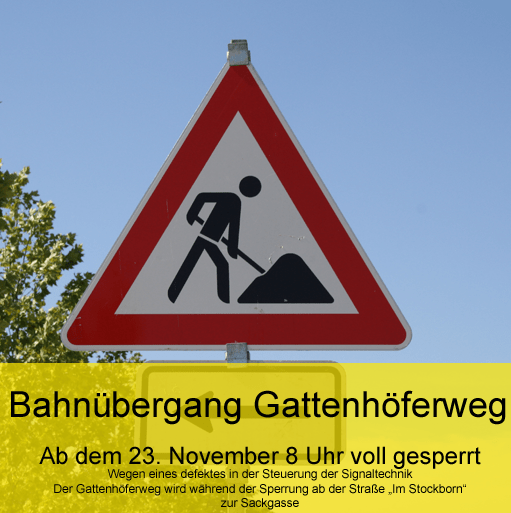 Bahnübergang Gattenhöferweg ab 23. November gesperrt