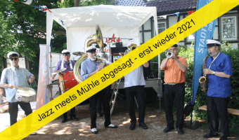 Jazz meets Mühle erst wieder 2021 - Veranstaltungsabsage aufgrund der aktuellen Gesundheitslage