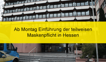 Ab Montag Einführung der teilweisen Maskenpflicht in Hessen
