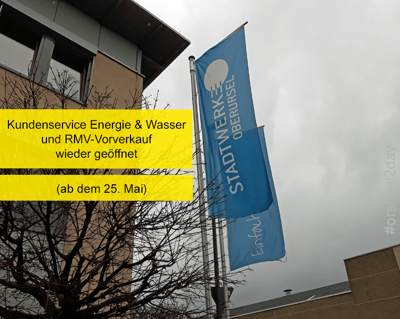 Kundenservice Energie & Wasser und RMV-Vorverkauf bei den Stadtwerken Oberursel ab Montag wieder geöffnet