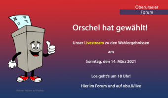 Orschel hat gewählt! - Livestream zu den Wahlergebnissen