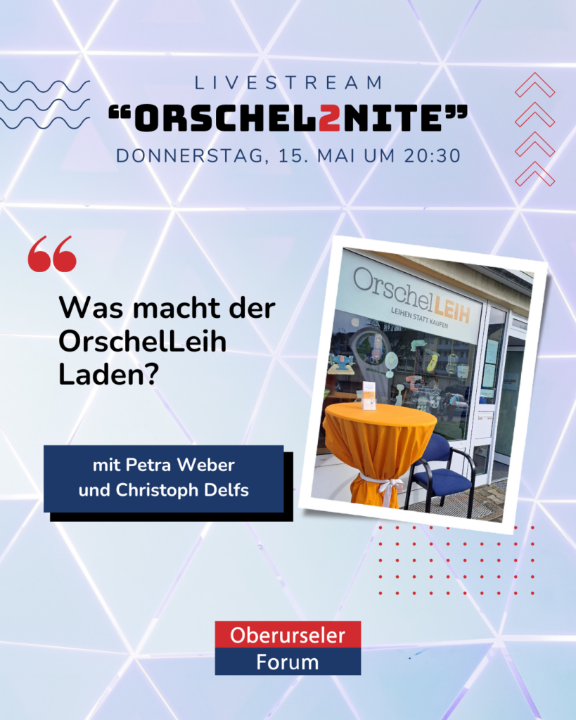 ORSCHEL2NITE: Was macht der OrschelLeih Laden?